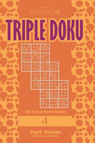 Kniha Sudoku Triple Doku - 200 Easy to Master Puzzles 9x9 (Volume 1) Dart Veider