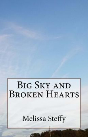 Carte Big Sky and Broken Hearts Melissa Steffy