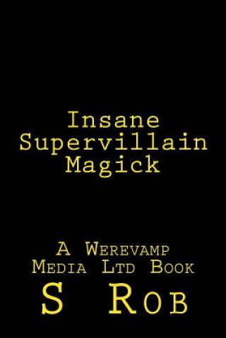 Carte Insane Supervillain Magick S Rob