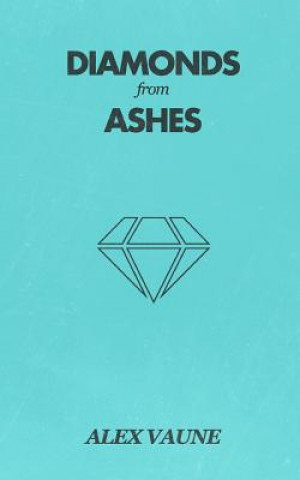 Knjiga Diamonds From Ashes Alex Vaune