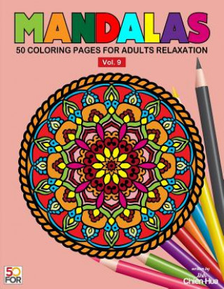 Carte Mandalas 50 Coloring Pages For Adults Relaxation Vol.9 Chien Hua Shih