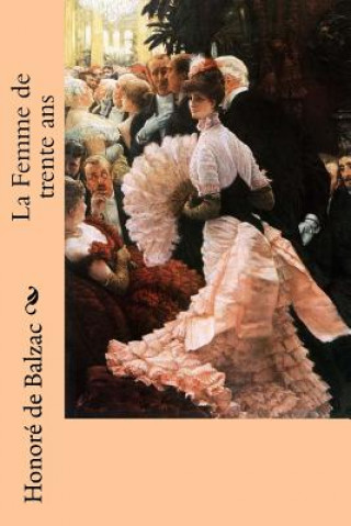 Kniha La Femme de trente ans Honoré De Balzac