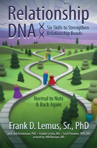 Könyv Relationship DNA: Six Skills to Strengthen Relationship Bonds Dr Frank D Lemus Sr