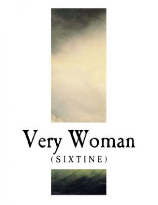 Kniha Very Woman: (sixtine) a Cerebral Novel Remy de Gourmont