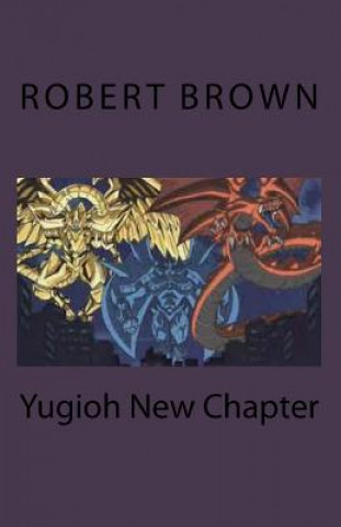 Carte Yugioh New Chapter Robert L Brown