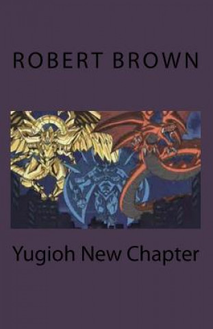 Buch Yugioh New Chapter Robert L Brown