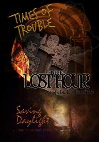 Könyv Times of Trouble: The Lost Hour & Saving Daylight Julianne Diblasi Black