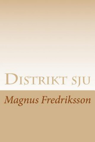 Könyv Distrikt sju Magnus Fredriksson