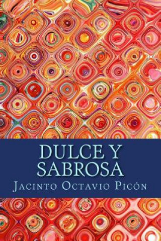 Kniha Dulce y Sabrosa Jacinto Octavio Picon