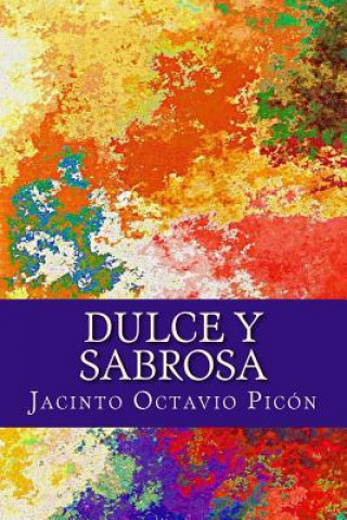 Книга Dulce y sabrosa Jacinto Octavio Picon