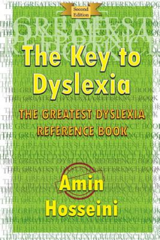 Kniha The Key To Dyslexia: The Greatest Dyslexia Reference Book Amin Hosseini