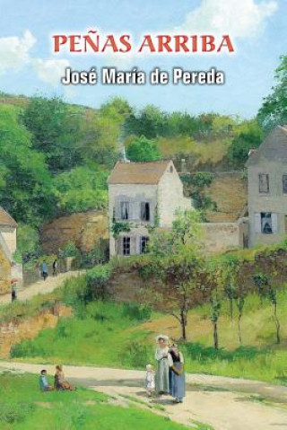 Kniha Pe?as arriba Jose Maria De Pereda