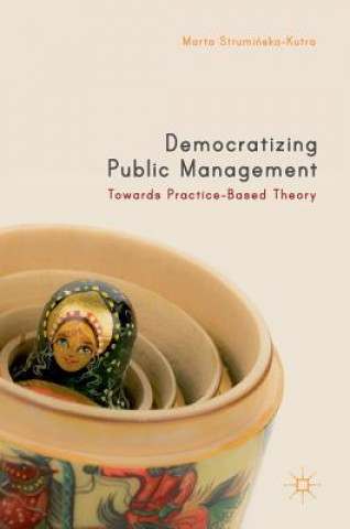 Libro Democratizing Public Management Marta Struminska-Kutra