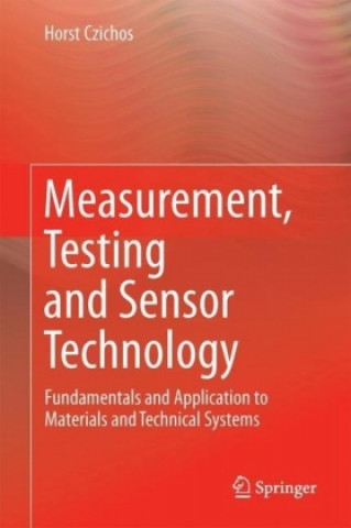 Könyv Measurement, Testing and Sensor Technology Horst Czichos