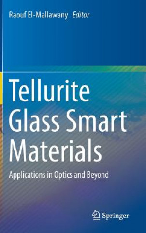 Kniha Tellurite Glass Smart Materials Raouf El-Mallawany