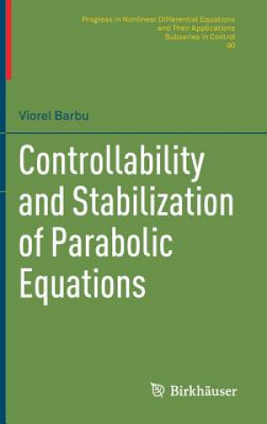 Kniha Controllability and Stabilization of Parabolic Equations Viorel Barbu