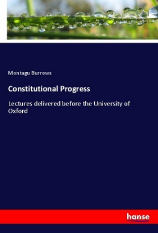 Knjiga Constitutional Progress Montagu Burrows
