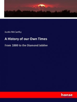 Book A History of our Own Times Justin Mccarthy