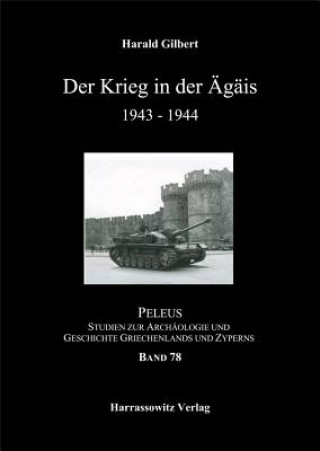 Buch Der Krieg in der Ägäis 1943-1944 Harald Gilbert