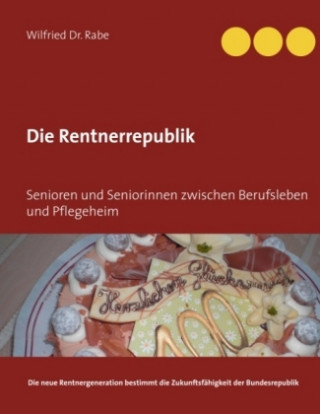 Buch Die Rentnerrepublik Wilfried Rabe