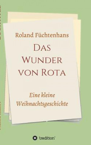 Kniha Das Wunder von Rota Roland Füchtenhans