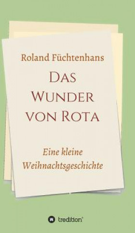 Könyv Das Wunder von Rota Roland Füchtenhans