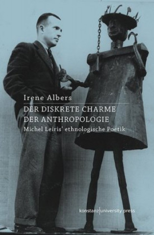 Kniha Der Diskrete Charme der Anthropologie Irene Albers
