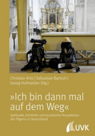 Livre »Ich bin dann mal auf dem Weg!« Christian Antz