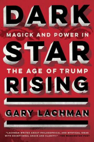 Könyv Dark Star Rising Gary Lachman