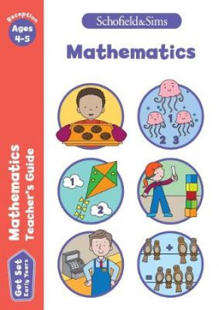 Carte Get Set Mathematics Teacher's Guide: Early Years Foundation Stage, Ages 4-5 Schofield & Sims