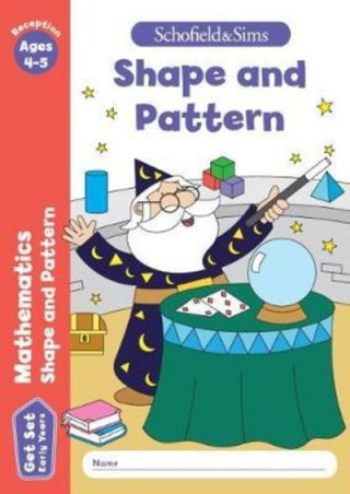 Book Get Set Mathematics: Shape and Pattern, Early Years Foundation Stage, Ages 4-5 Schofield & Sims
