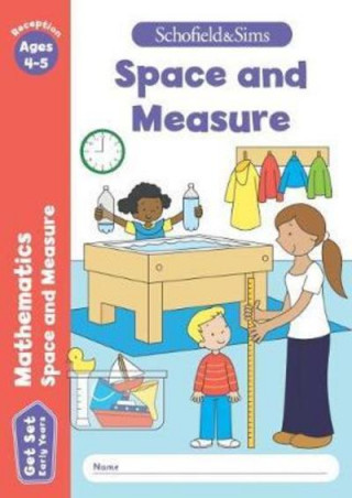 Könyv Get Set Mathematics: Space and Measure, Early Years Foundation Stage, Ages 4-5 Schofield & Sims