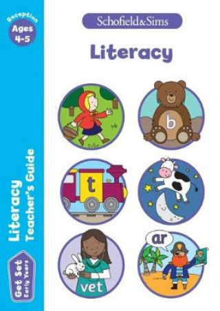 Carte Get Set Literacy Teacher's Guide: Early Years Foundation Stage, Ages 4-5 Schofield & Sims
