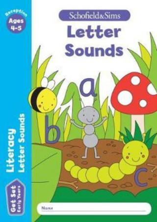 Carte Get Set Literacy: Letter Sounds, Early Years Foundation Stage, Ages 4-5 Schofield & Sims