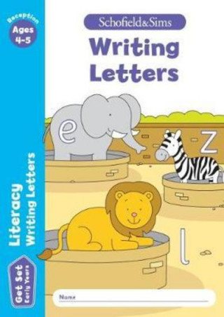 Kniha Get Set Literacy: Writing Letters, Early Years Foundation Stage, Ages 4-5 Schofield & Sims