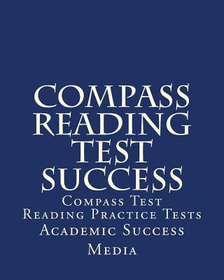 Książka Compass Reading Test Success: Compass Test Reading Practice Tests Academic Success Media