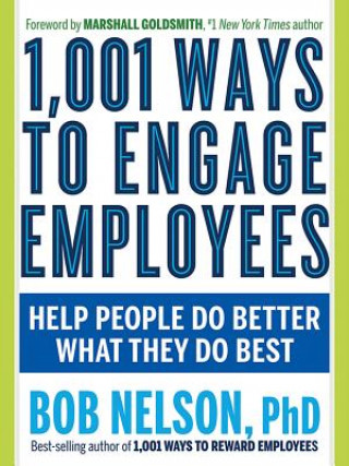 Kniha 1,001 Ways to Engage Employees Bob Nelson