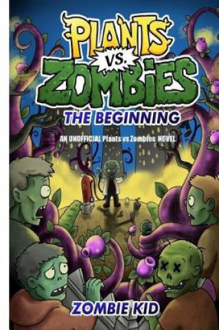 Книга Plants Vs Zombies the Beginning Zombie Kid