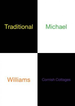 Kniha Michael Williams: Traditional Cornish Cottages Michael Williams