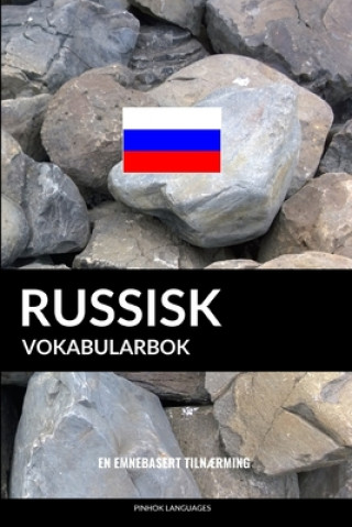 Kniha Russisk Vokabularbok: En Emnebasert Tiln?rming Pinhok Languages