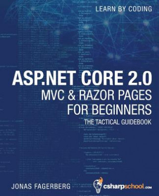 Książka ASP.NET Core 2.0 MVC & Razor Pages for Beginners: How to Build a Website Jonas Fagerberg