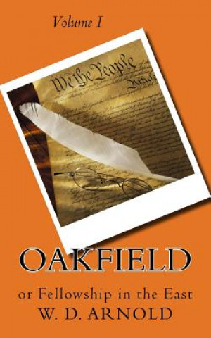 Livre Oakfield: or Fellowship in the East W D Arnold