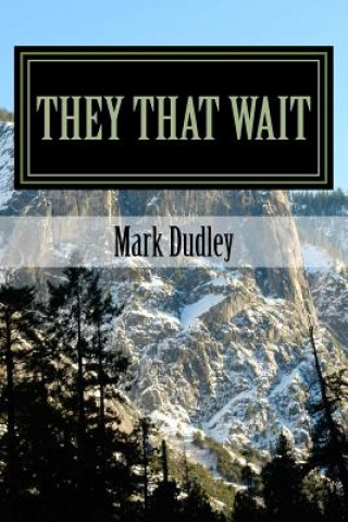 Knjiga They That Wait Mark Dudley