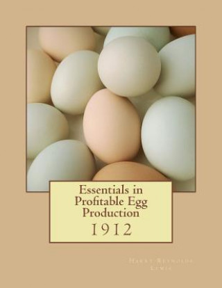 Book Essentials in Profitable Egg Production Harry Reynolds Lewis