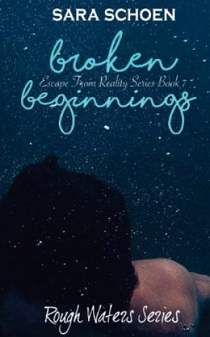 Book Broken Beginnings Sara Schoen