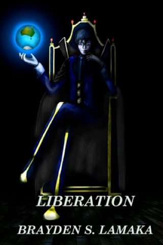 Knjiga Liberation Mr Brayden S Lamaka