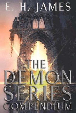 Knjiga The Demon Series Compendium E H James