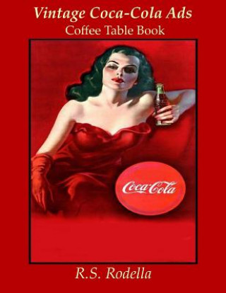 Carte Vintage Coca-Cola Ads: Coffee Table Book R S Rodella