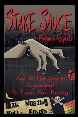 Книга Stake Sauce Arc 1 Roanna Sylver