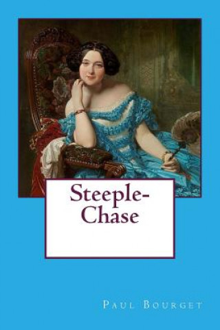 Knjiga Steeple-Chase Paul Bourget